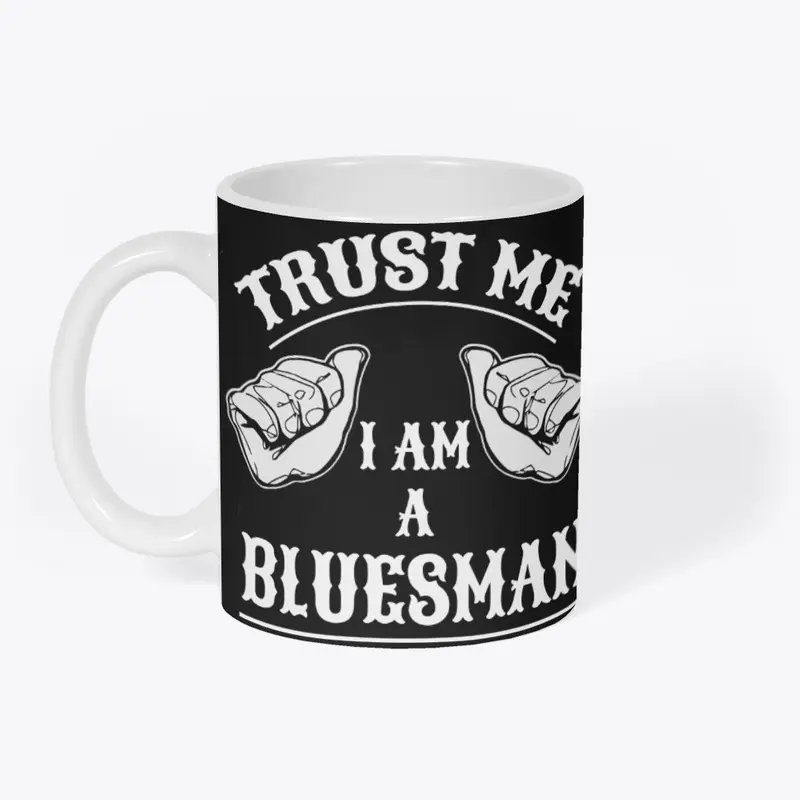 Trust Me I Am A Bluesman