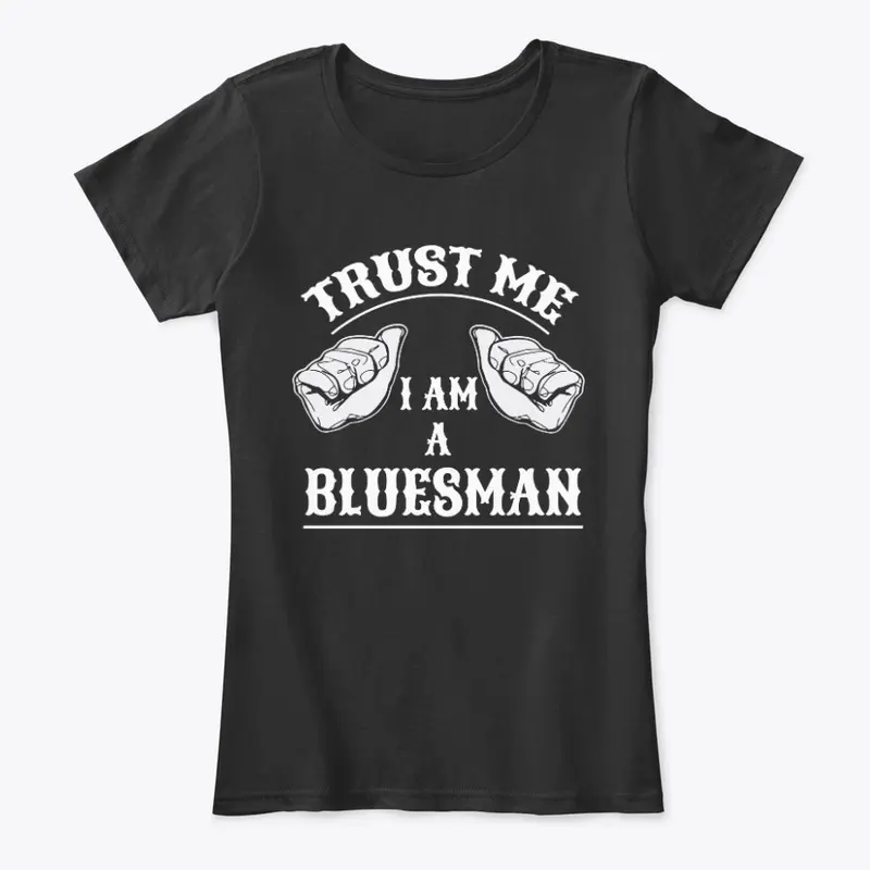 Trust Me I Am A Bluesman