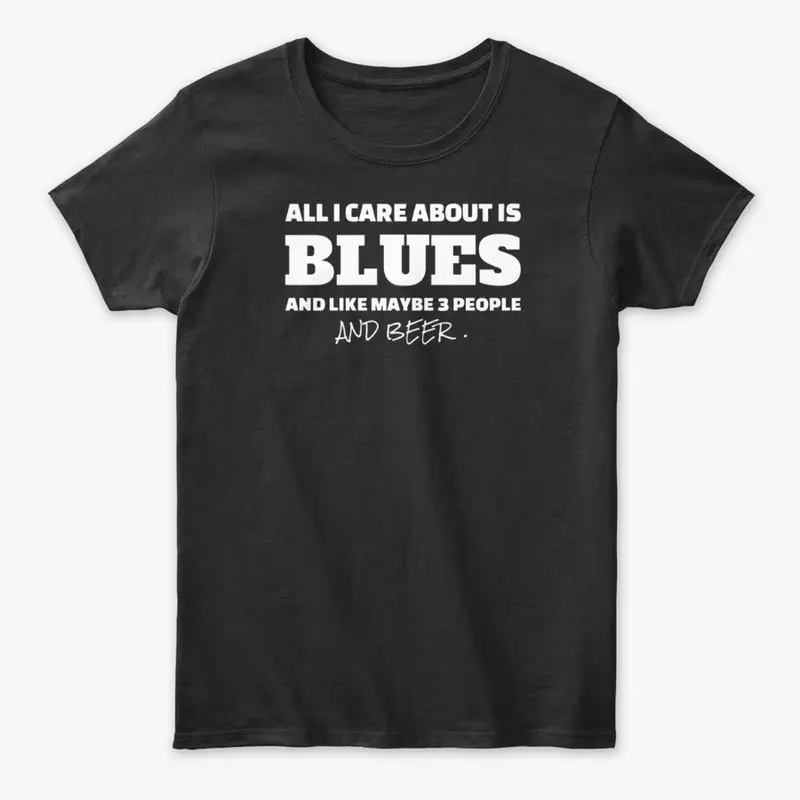 All I Care About Is Blues