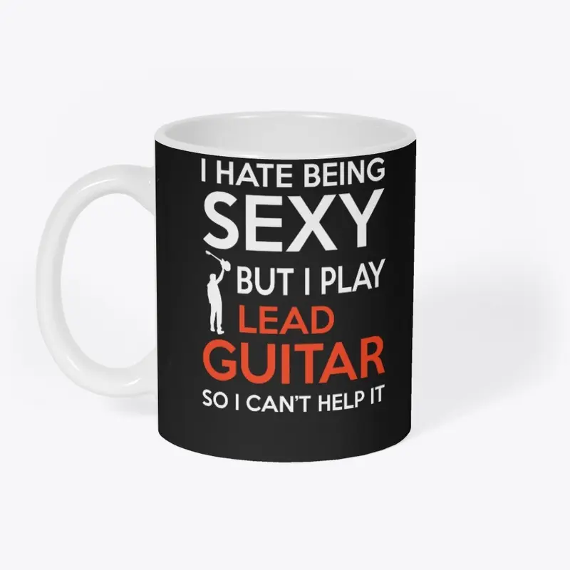 I Hate Being SEXY But I Play LEAD GUITAR