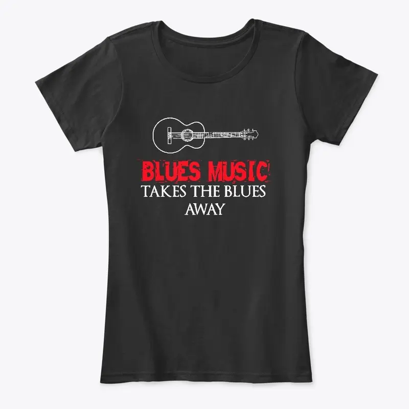 Blues Music Takes the Blues Away!